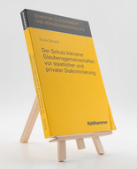 Der Schutz kleiner Glaubensgemeinschaften vor staatlicher und privater Diskriminierung - Mit einer Einführung von Martin Kriele 9783170197862 (ISBN-10: 317019786X)