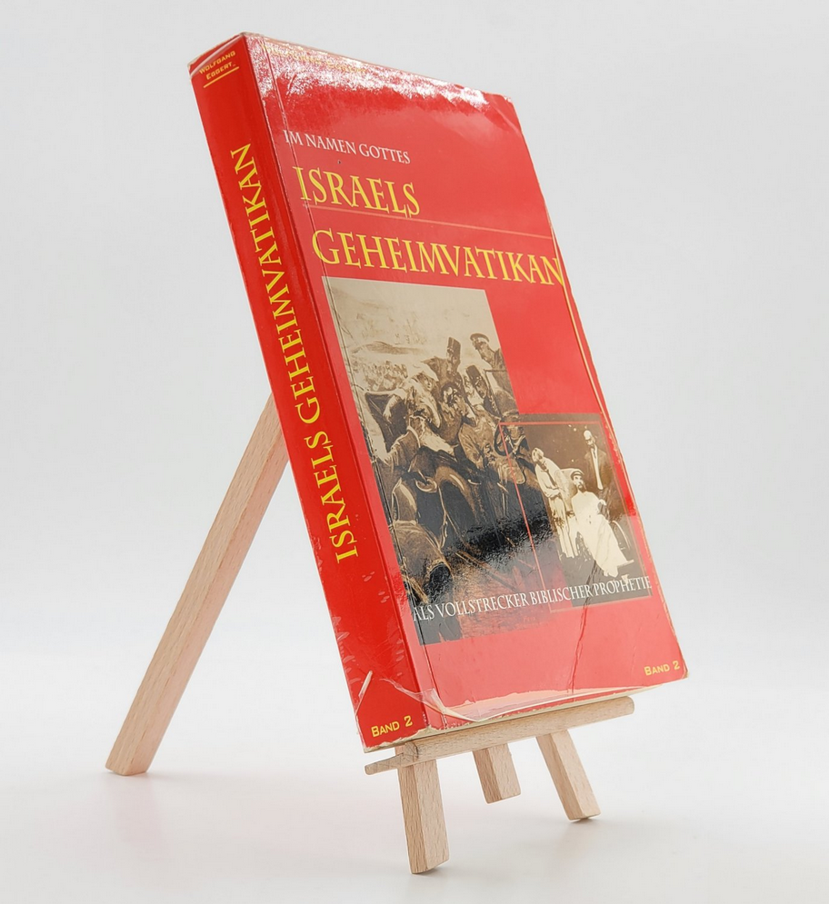 Band 2: Im Namen Gottes - Israels Geheimvatikan als Vollstrecker biblischer Prophetie 3935845022 (ISBN-13: 9783935845021)