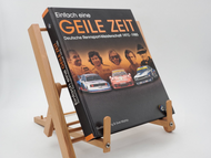 Einfach eine GEILE ZEIT - Deutsche Rennsport-Meisterschaft 1972-1985 - dritte Auflage 9783928540636 (ISBN-10: 3928540637)