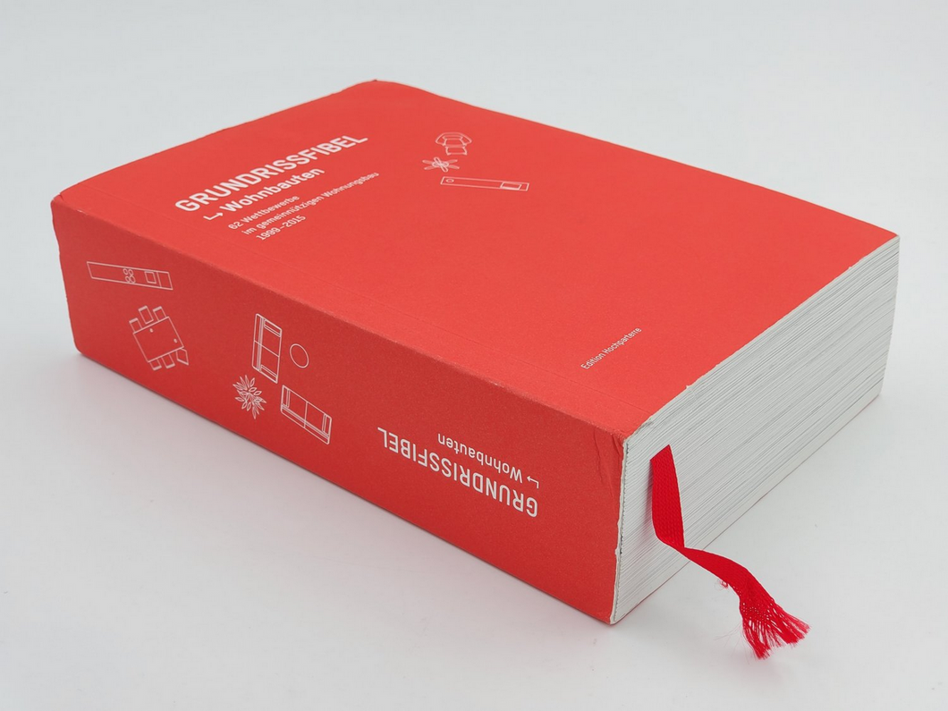 Grundrissfibel Wohnbauten - 62 Wettbewerbe im gemeinnützigen Wohnungsbau 1999-2015 9783909928323 (ISBN-10: 3909928323)
