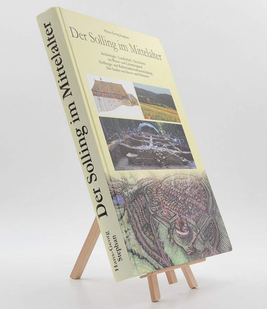 Der Solling im Mittelalter - Archäologie - Landschaft - Geschichte im Weser - und Leinebergland. Siedlungs- und Kulturlandschaftsentwicklung. Die Grafen von Dassel und Nienover 9783938473153 (ISBN-10: 3938473150)