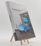 Traumgaragen 2.0 Deutschland - gelebte Träume privater Sammler 9783000373985 (ISBN-10: 3000373985)