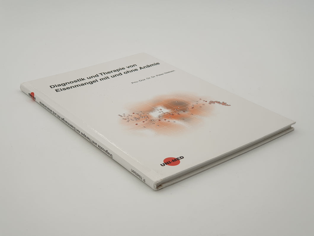 Diagnostik und Therapie von Eisenmangel mit und ohne Anämie