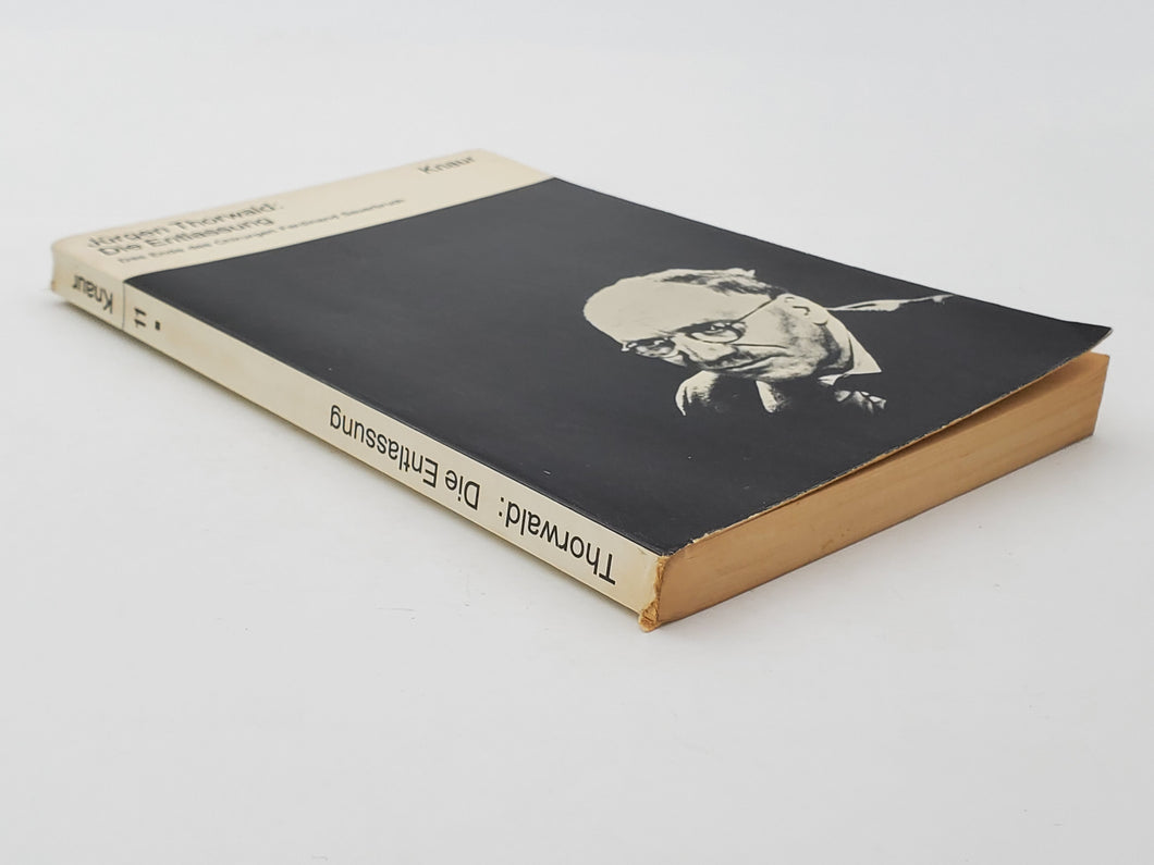 Die Entlassung. Das Ende des Chirurgen Ferdinand Sauerbruch. (Knaur Taschenbücher. Romane, Erzählungen)