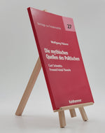 Die mythischen Quellen des Politischen. Carl Schmitts Freund-Feind-Theorie (Beiträge zur Friedensethik)