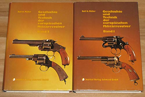 Geschichte und Technik der europäischen Militärrevolver.