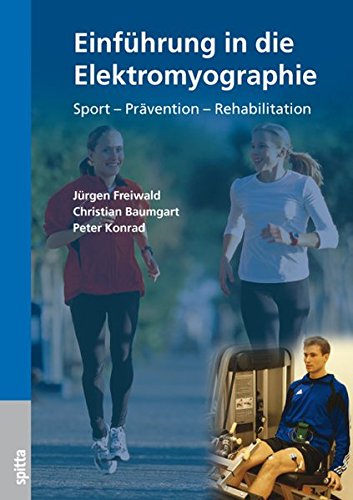 Einführung in die Elektromyographie: Sport – Prävention – Rehabilitation